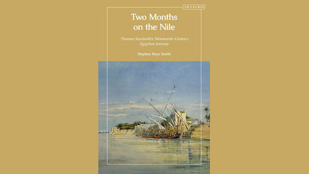 Boys Smith_Two Months on the Nile: Thomas Sandwith’s Nineteenth-Century Egyptian Journey